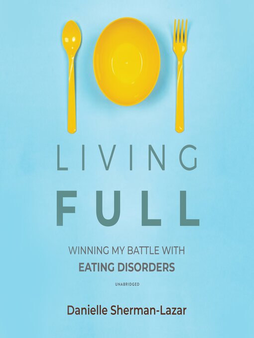Title details for Living FULL by Danielle Sherman-Lazar - Wait list
